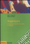 Organizzare. L'impresa tra forme emergenti e progetto libro