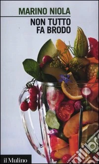 Non tutto fa brodo libro