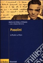 Pasolini. Profili di storia letteraria libro