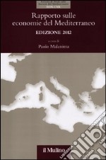 Rapporto sulle economie del Mediterraneo 2012 libro