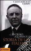 Da Livorno al Quirinale. Storia di un italiano libro