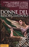 Donne del Risorgimento libro
