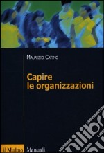 Capire le organizzazioni libro