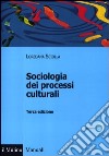 Sociologia dei processi culturali libro