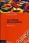 La scrittura storico-politica libro di Gualdo Riccardo