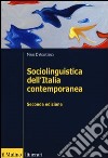 Sociolinguistica dell'Italia contemporanea libro