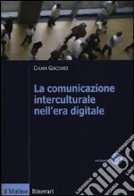La comunicazione interculturale nell'era digitale libro usato