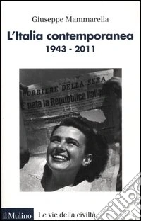 L'Italia contemporanea 1943-2011 libro