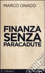 Finanza senza paracadute libro