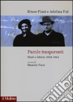 Parole trasparenti. Diari e lettere 1939-1945 libro