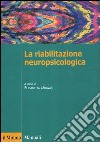La riabilitazione neuropsicologica libro