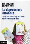 La depressione infantile. Terapia cognitivo-comportamentale con bambini e adolescenti libro