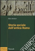 Storia sociale dell'antica Roma libro