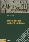 Storia sociale dell'antica Roma libro