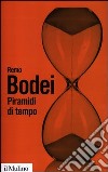 Piramidi di tempo. Storie e teorie del déjà vu libro di Bodei Remo