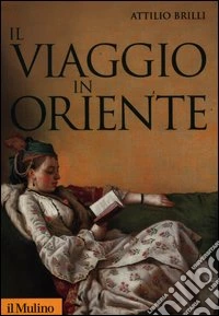 Il viaggio in Oriente