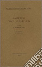 Carteggio Croce-Arangio-Ruiz libro