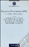 La governance della prevenzione. Rapporto prevenzione 2012 libro