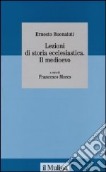 Lezioni di storia ecclesiastica. Il Medioevo libro