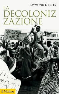 La decolonizzazione libro