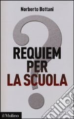 Requiem per la scuola? Ripensare il futuro dell'istruzione