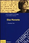 Elsa Morante. Profili di storia letteraria libro