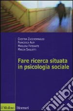 Fare ricerca situata in psicologia sociale libro