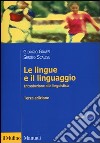 Le lingue e il linguaggio. Introduzione alla linguistica