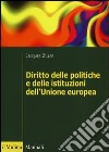 Diritto delle politiche e delle istituzioni dell'Unione europea libro
