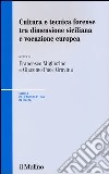 Cultura e tecnica forense tra dimensione siciliana e vocazione europea libro