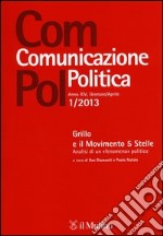 Com.pol. Comunicazione politica (2013). Vol. 1: Grillo e il Movimento 5 Stelle. Analisi di un «fenomeno» politico libro