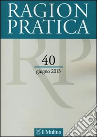 Ragion pratica (2013). Vol. 40