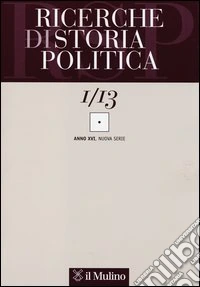 Ricerche di storia politica (2013). Vol. 1 libro