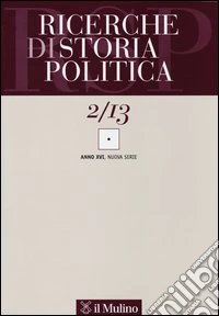 Ricerche di storia politica (2013). Vol. 2 libro
