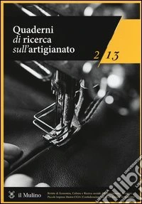 Quaderni di ricerca sull'artigianato (2013). Vol. 2 libro