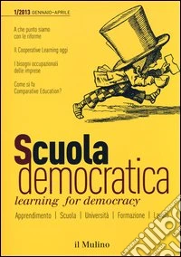 Scuola democratica. Learning for democracy (2013). Vol. 1: Gennaio-aprile libro