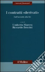 I contratti «derivati». Dall'accordo alla lite libro