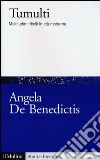 Tumulti. Moltitudini ribelli in età moderna libro di De Benedictis Angela