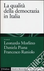 La qualità della democrazia in Italia libro