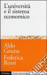 L'università e il sistema economico. Conoscenza, progresso tecnologico e crescita