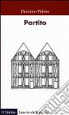 Partito libro di Palano Damiano
