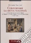 Conservare la retta volontà. L'atto morale nelle dottrine di Filippo il Cancelliere e Ugo di Saint-Cher (1225-1235) libro