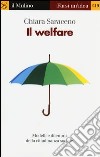 Il welfare. Modelli e dilemmi della cittadinanza sociale libro
