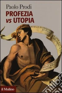 Profezia vs utopia