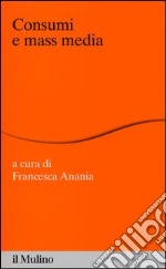 Consumi e mass media libro