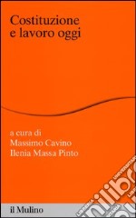 Costituzione e lavoro oggi libro