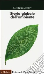 Storia globale dell'ambiente libro