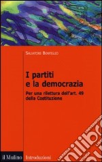 I partiti e la democrazia. Per una rilettura dell'art. 49 della Costituzione