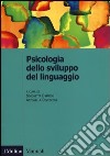 Psicologia dello sviluppo del linguaggio libro