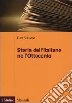 Storia dell'italiano nell'Ottocento libro